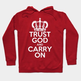 Trust God and Carry On Hoodie